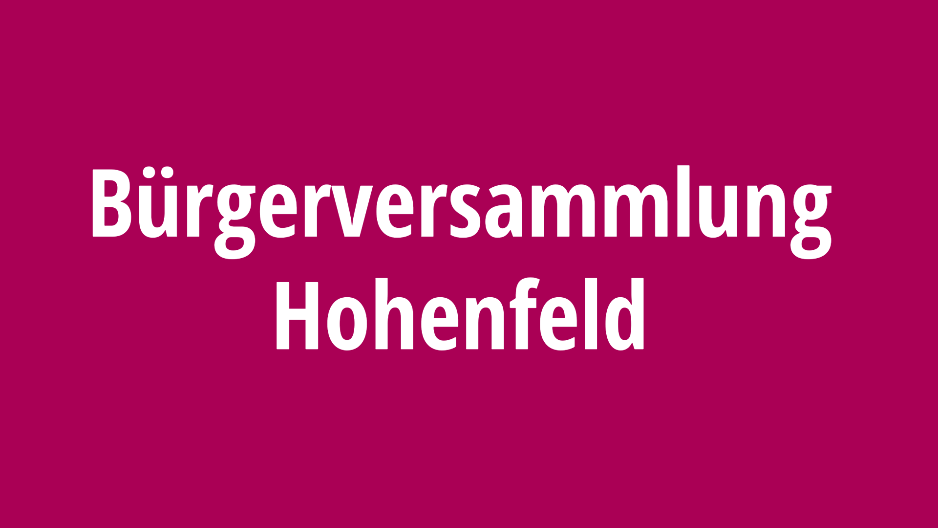 Bürgerversammlung Hohenfeld