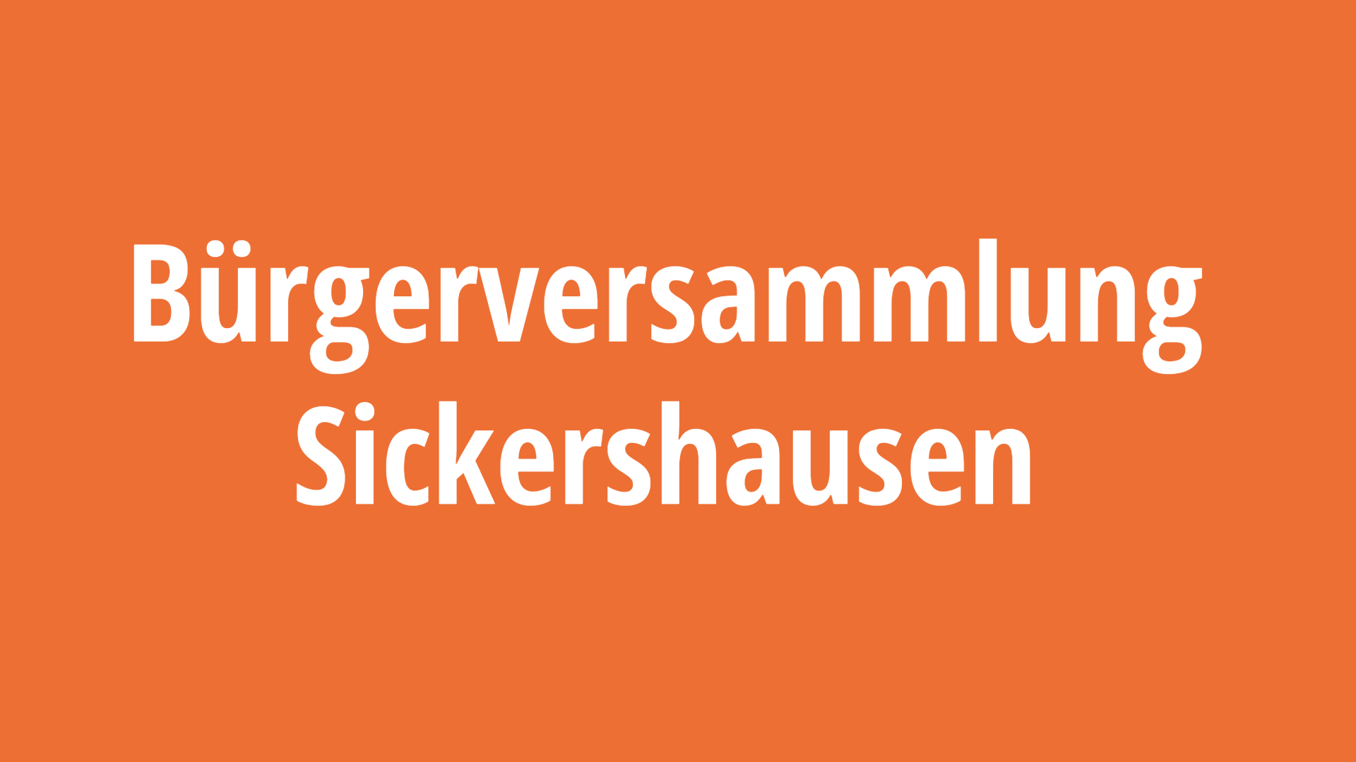 Bürgerversammlung Sickershausen Bürgerversammlung Sickershausen