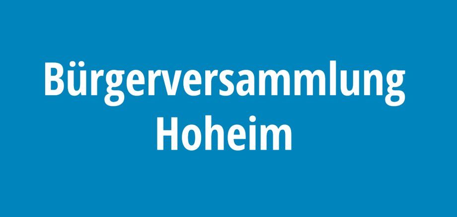 Bürgerversammlung Hoheim Bürgerversammlung Hoheim