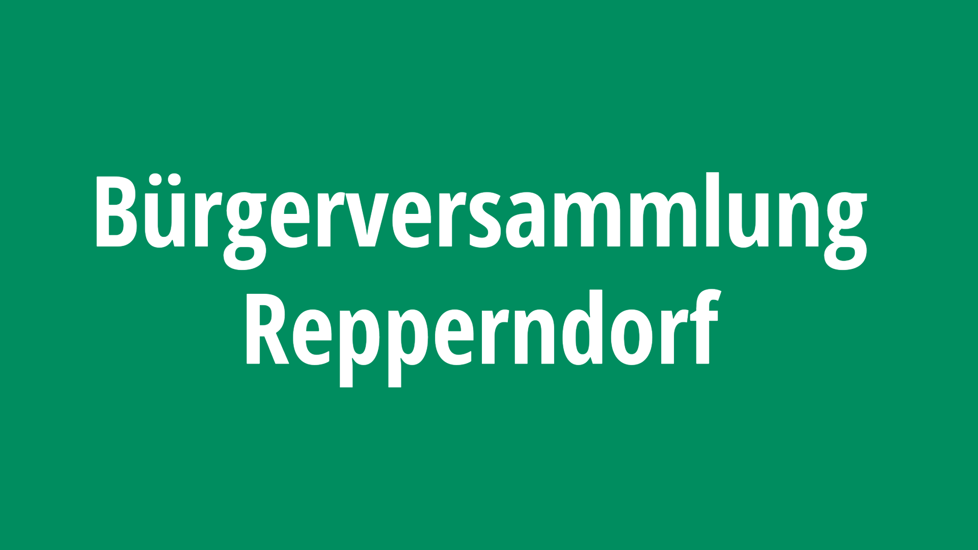 Bürgerversammlung Repperndorf Bürgerversammlung Repperndorf