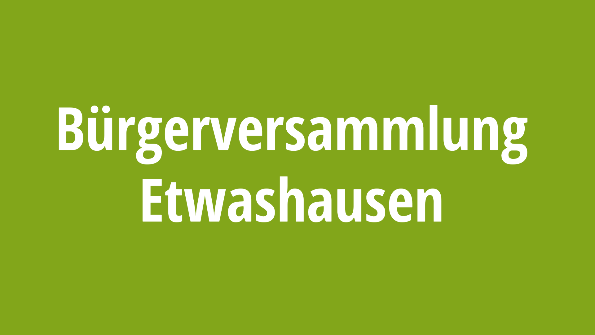 Bürgerversammlung Etwashausen